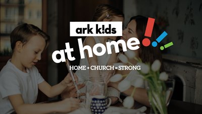 Ark Podcasts – Ark Kids At Home | God Will Always Love Me!