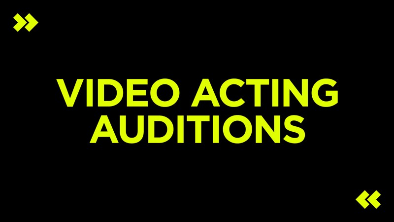 Video Acting Auditions